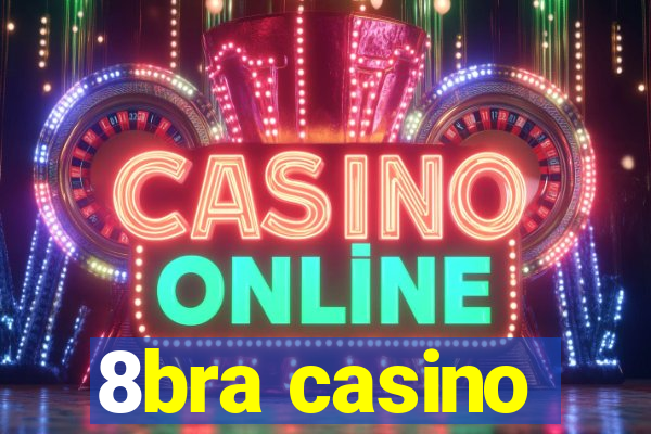 8bra casino